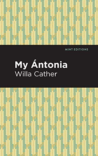 My Ántonia - 9781513221090 by Willa Cather, Mint Editions, 9781513221090
