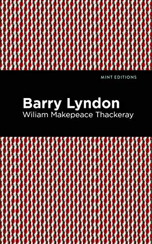 Barry Lyndon - 9781513208022 by William Makepeace Thackeray, Mint Editions, 9781513208022