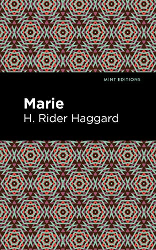 Marie (A Novel) by H. Rider Haggard, Mint Editions, 9781513206363