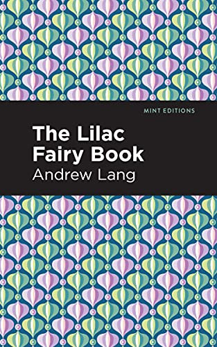 The Lilac Fairy Book - 9781513132624 by Andrew Lang, Mint Editions, 9781513132624