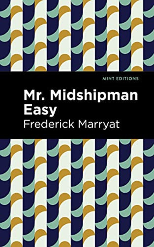 Mr. Midshipman Easy - 9781513133584 by Frederick Marryat, Mint Editions