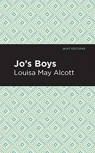 Jo's Boys - 9781513221045 by Louisa May Alcott, Mint Editions, 9781513221045