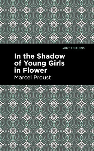 In the Shadow of Young Girls in Flower - 9781513134499 by Marcel Proust, Mint Editions, 9781513134499