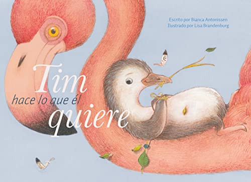Tim hace lo que él quiere (Spanish Edition) by Bianca Antonissen, Lisa Brandenburg, 9781605379845