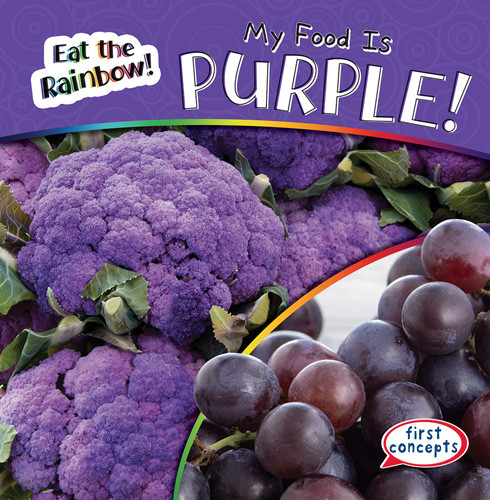 My Food Is Purple! by Kathleen Connors, 9781538285053