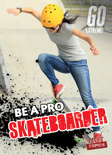 Be a Pro Skateboarder by Lynda Arnez, 9781538286951