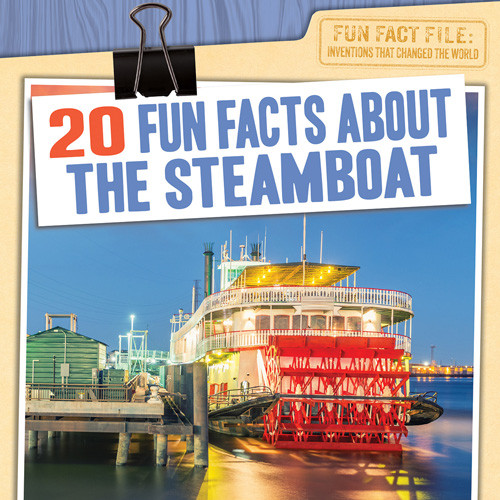 20 Fun Facts About the Steamboat by Janey Levy, 9781538287736