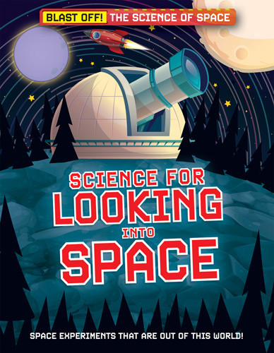 Science for Looking into Space - 9781538287835 by Mark Thompson, 9781538287835