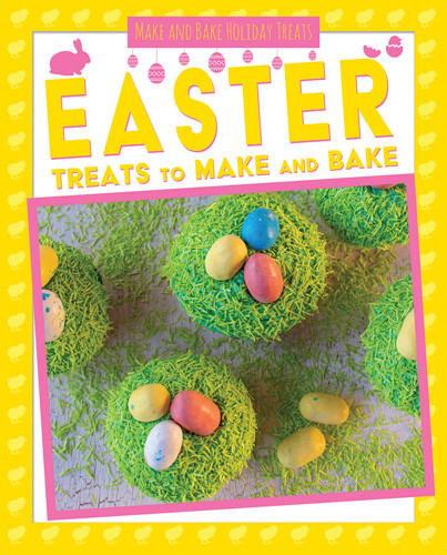 Easter Treats to Make and Bake - 9781538288979 by Ruth Owen, 9781538288979