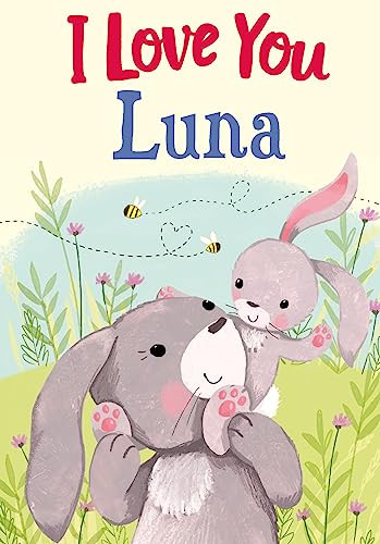 I Love You Luna by JD Green, Joanne Partis, 9781728259239 I Love You Luna by JD Green, Joanne Partis, 9781728259239