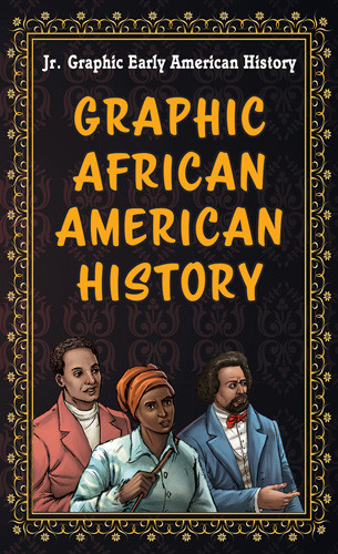 Graphic African American History - 9781642828344 by Lynne Weiss, Susan Baumann, 9781642828344