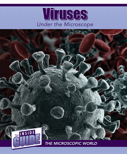 Viruses Under the Microscope by Simon Pierce, 9781502668011 Viruses Under the Microscope by Simon Pierce, 9781502668011