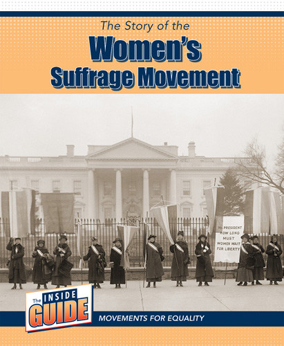 The Story of the Women's Suffrage Movement by Jennifer Lombardo, 9781502668165