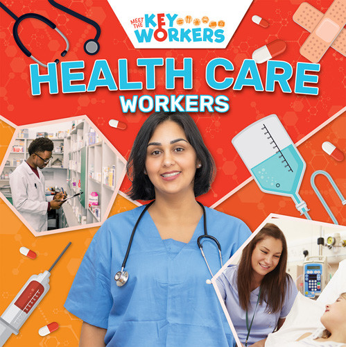 Health Care Workers - 9781534544529 by Shalini Vallepur, 9781534544529