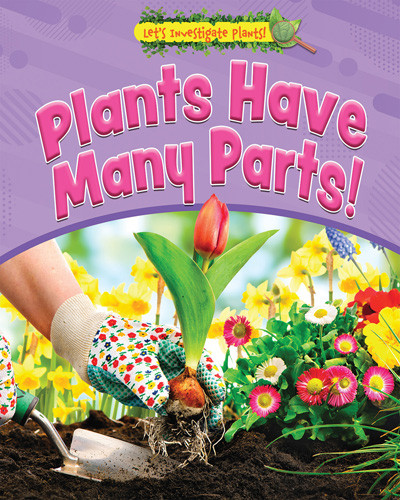 Plants Have Many Parts! - 9781534545700 by Ruth Owen, 9781534545700