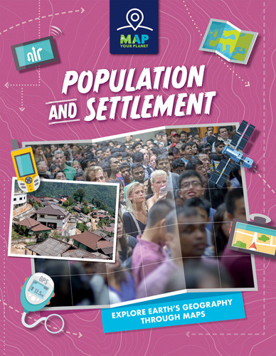 Population and Settlement by Rachel Minay, 9781502668561 Population and Settlement by Rachel Minay, 9781502668561