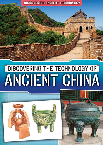 Discovering the Technology of Ancient China by Lindsey Lowe, 9781502669339