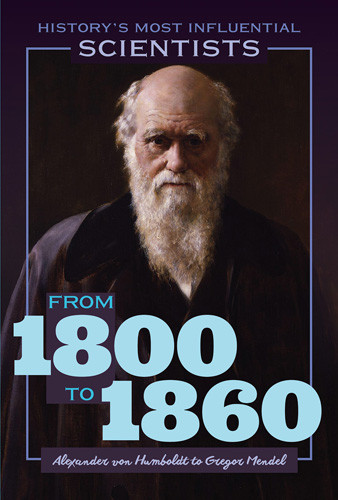 From 1800 to 1860-Alexander von Humboldt to Gregor Mendel - 9781499474794 by Kate Rogers, 9781499474794