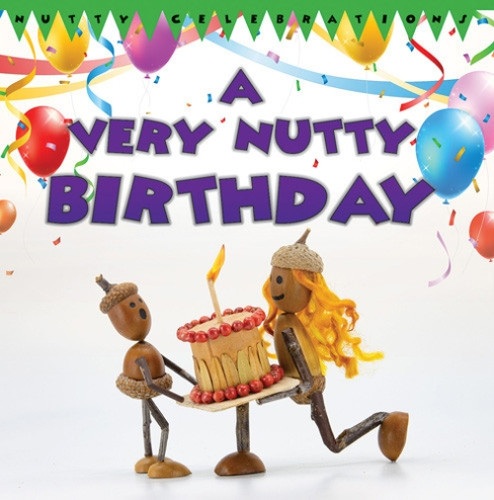 A Very Nutty Birthday by Jody Hildreth, Jody Hildreth, 9781538395004