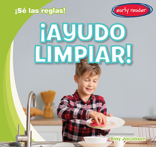 ¡Ayudo limpiar! (I Help Clean Up!) by Bray Jacobson, 9781538290811 ¡Ayudo limpiar! (I Help Clean Up!) by Bray Jacobson, 9781538290811