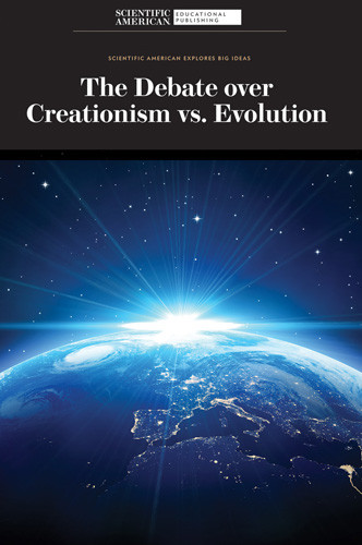 The Debate over Creationism vs. Evolution by Scientific American Editors, 9781725349421