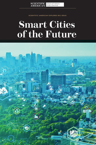 Smart Cities of the Future - 9781725349612 by Scientific American Editors, 9781725349612 Smart Cities of the Future - 9781725349612 by Scientific American Editors, 9781725349612
