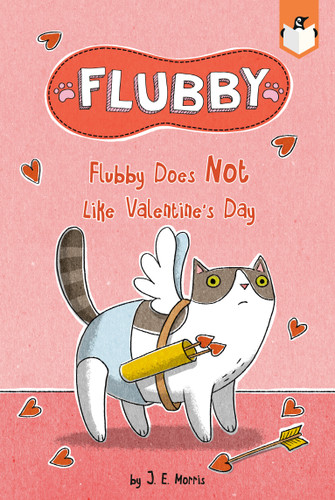 Flubby Does Not Like Valentine's Day by J. E. Morris, J. E. Morris, 9780593523414