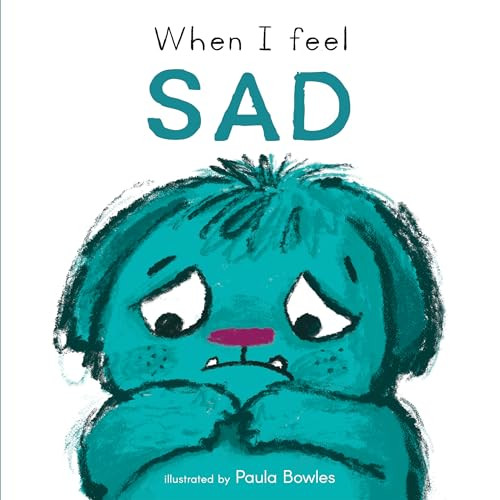 When I Feel Sad - 9781786287472 by Paula Bowles, Child's Play, 9781786287472