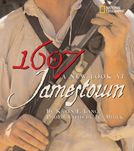 1607: A New Look at Jamestown (.) by Karen Lange, 9781426300127