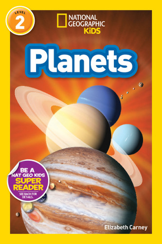 Planets (Nat Geo Kids Readers, Level 2) by Elizabeth Carney, Nat Geo Kids, 9781426310362
