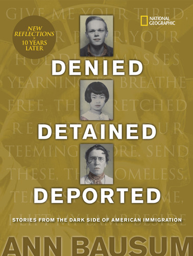 Denied, Detained, Deported (Updated) (Stories from the Dark Side of American Immigration) by Ann Bausum, 9781426336584