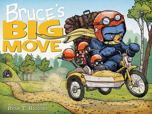 Bruce's Big Move-A Mother Bruce Book by Ryan T. Higgins, 9781368003544