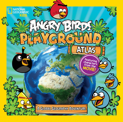 Angry Birds Playground: Atlas (A Global Geography Adventure) by Elizabeth Carney, 9781426324598