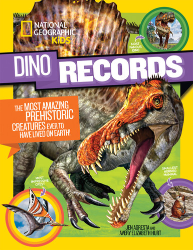 National Geographic Kids Dino Records (The Most Amazing Prehistoric Creatures Ever to Have Lived on Earth!) - 9781426327940 by National Geographic Kids, 9781426327940