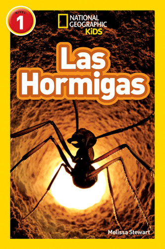 Las Hormigas (Ants) (National Geographic Kids Readers, Nivel 1) by Melissa Stewart, 9781426332272