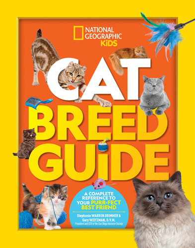 Cat Breed Guide (A Complete Reference to Your Purr-fect Best Friend) by Gary Weitzman, DMV, MPH, CAWA, 9781426334399