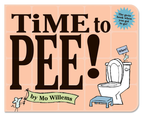 Time to Pee! Board Book by Mo Willems, 9781368047661