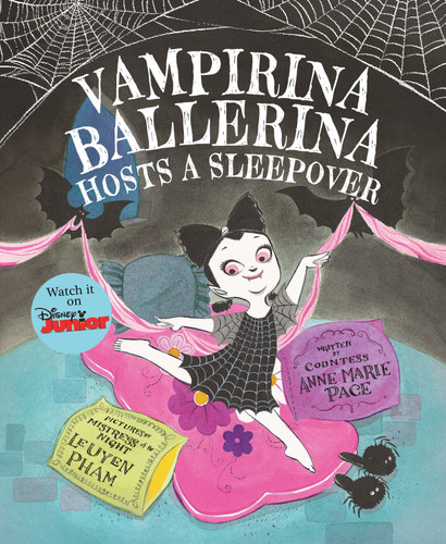 Vampirina Ballerina Hosts a Sleepover by Anne Marie Pace, Leuyen Pham, 9781423175704