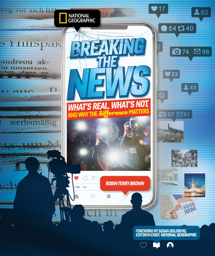 Breaking the News (What's Real, What's Not, and Why the Difference Matters) - 9781426338885 by Robin Terry Brown, 9781426338885