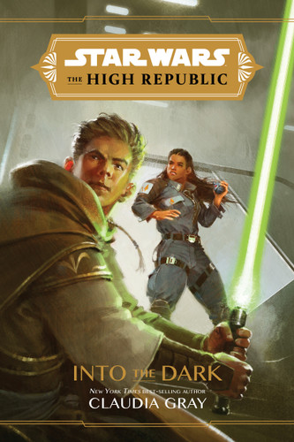 Star Wars: The High Republic: Into the Dark by Claudia Gray, 9781368057288 Star Wars: The High Republic: Into the Dark by Claudia Gray, 9781368057288