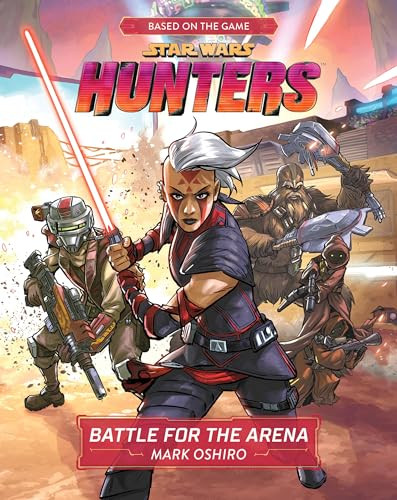 Star Wars Hunters: Battle for the Arena by Mark Oshiro, 9781368076036