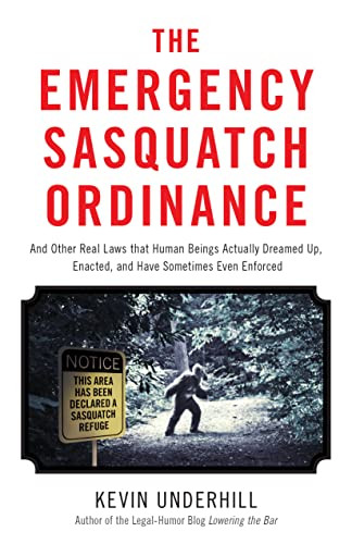 The Emergency Sasquatch Ordinance by Kevin Underhill, 9781627222693