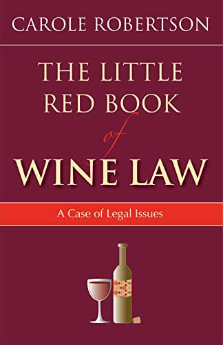 The Little Red Book of Wine Law by Carol Robertson, 9781590319888