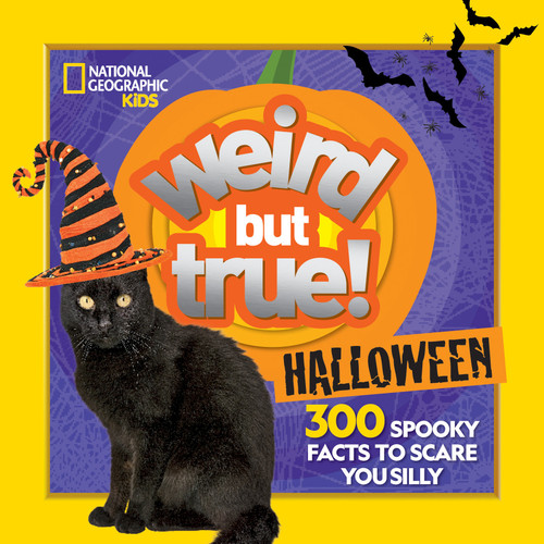 Weird But True! Halloween (300 Spooky Facts to Scare You Silly) by National Geographic Kids, Julie Beer, 9781426338281