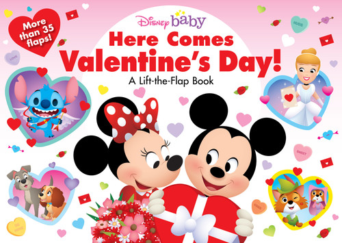 Disney Baby: Here Comes Valentine's Day! (A Lift-the-Flap Book) by Disney Books, 9781368077705