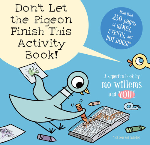 Don't Let the Pigeon Finish This Activity Book!-Pigeon series by Mo Willems, 9781423133100