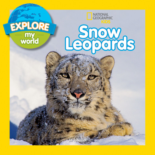 Explore My World: Snow Leopards - 9781426317040 by Jill Esbaum, 9781426317040