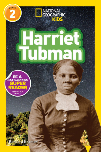 Harriet Tubman (National Geographic Kids Readers, Level 2) - 9781426337215 by Barbara Kramer, National Geographic Kids, 9781426337215