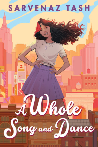 A Whole Song and Dance by Sarvenaz Tash, 9781368077552