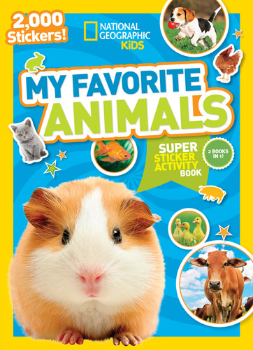 National Geographic Kids My Favorite Animals Super Sticker Activity Book by National Geographic Kids, 9781426330599